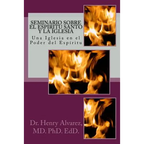 Seminario Sobre el Espiritu Santo y la Iglesia: Una Iglesia en el Poder del Espíritu - Paperback
