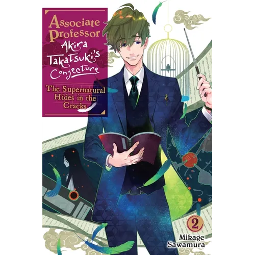 Associate Professor Akira Takatsuki's Conjecture, Vol. 2 (Light Novel): The Supernatural Hides in the Cracks - Paperback