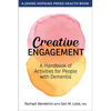 Creative Engagement: A Handbook of Activities for People with Dementia - Paperback