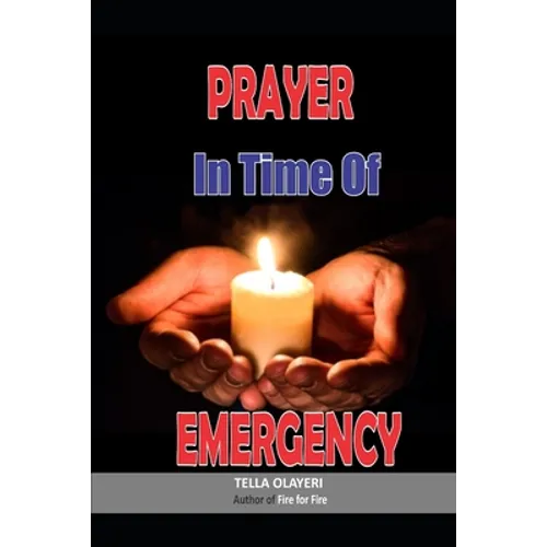 Prayer in Time of Emergency: God Helps in Time of Need - Paperback