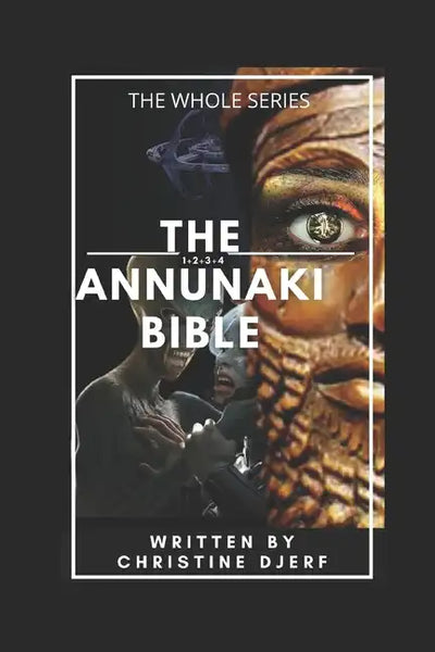 The Annunaki Bible: The Whole Series - Paperback