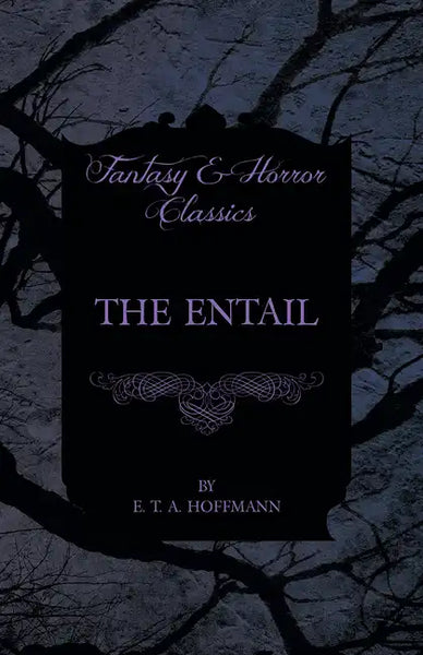 The Entail (Fantasy and Horror Classics) - Paperback