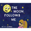 The Moon Follows Me - Hardcover