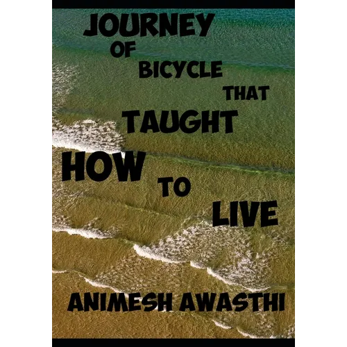 Journey of bicycle that taught how to live - Paperback