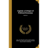 Capital; a Critique of Political Economy; Volume 3 - Hardcover