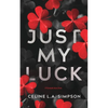 Just My Luck: Alternative Cover: An Enemies to Lovers Romance - Paperback
