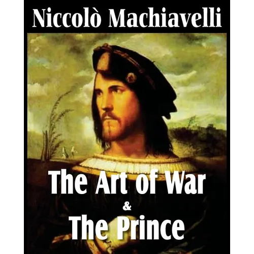 Machiavelli's The Art of War & The Prince - Paperback