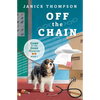 Off the Chain: Book One - Gone to the Dogs Series - Paperback