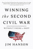 Winning the Second Civil War: Without Firing a Shot - Hardcover