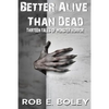 Better Alive Than Dead - Paperback