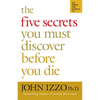 The Five Secrets You Must Discover Before You Die - Paperback