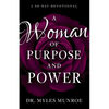 A Woman of Purpose and Power: A 90-Day Devotional - Paperback