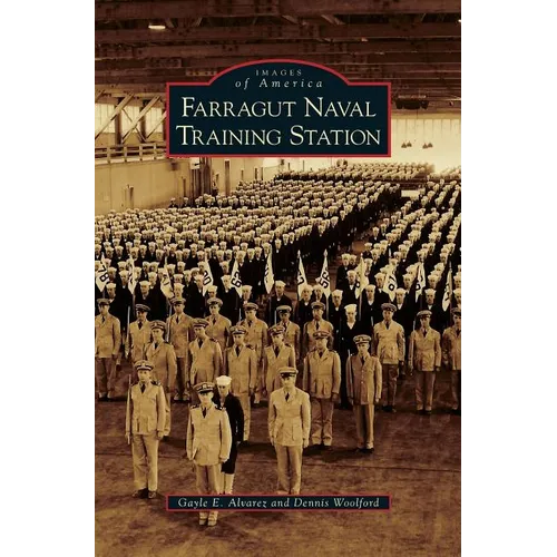 Farragut Naval Training Station - Hardcover