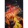 The Solidarity Struggle: How People of Color Succeed and Fail At Showing Up For Each Other In the Fight For Freedom - Paperback