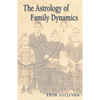 Astrology of Family Dynamics - Paperback