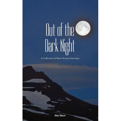 Out of the Dark Night: A Collection of Short Stories from Asia - Paperback