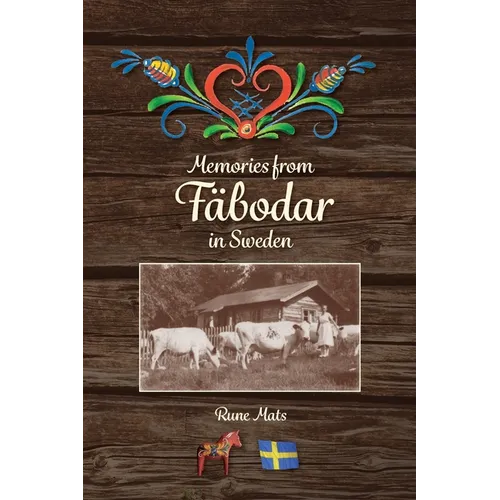 Memories from Fäbodar in Sweden - Paperback