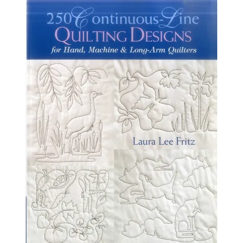 250 Continuous-Line Quilting Designs: For Hand, Machine & Long-Arm Quilters - Paperback