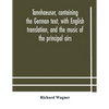 Tannhaeuser, Containing The German Text, With English Translation, And The Music Of The Principal Airs - Paperback