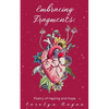 Embracing Fragments: Poetry of Healing and Hope - Paperback