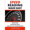 Speed Reading Made Easy: Read Faster, Remember More, Improve Your Comprehension - Paperback