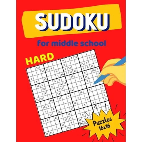 Hard Sudoku For Middle School Puzzles 16x16: Math riddles book for Teens, smart gifts for Boy & Girl, worksheet and answer key one puzzle per page - Paperback