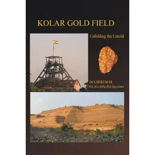 Kolar Gold Field: (Unfolding the Untold) - Paperback