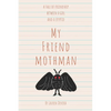 My Friend Mothman - Paperback