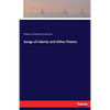 Songs of Liberty and Other Poems - Paperback