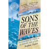 Sons of the Waves: The Common Seaman in the Heroic Age of Sail - Paperback