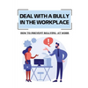 Deal With A Bully In The Workplace: How To Prevent Bullying At Work: Civil Behavior At Work - Paperback