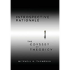 Introspective Rationale: The Odyssey of Theodicy - Hardcover