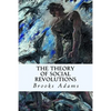 The Theory of Social Revolutions - Paperback