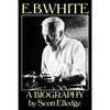 E.B. White: A Biography - Paperback