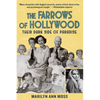 The Farrows of Hollywood: Their Dark Side of Paradise - Hardcover