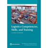 Logistics Competences, Skills, and Training: A Global Overview - Paperback