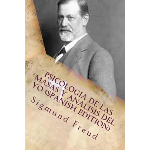 Psicologia de las Masas y Analisis del Yo - Paperback