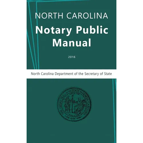 North Carolina Notary Public Manual, 2016 - Hardcover