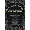 Breaking Bread: Essays from New England on Food, Hunger, and Family - Paperback