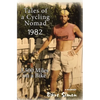 Tales of A Cycling Nomad 1982: 3,500 Miles on a Bike - Paperback