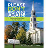 Please Don't Revive Us Again!: The Human Side of the Church of Christ - Paperback