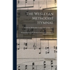 The Wesleyan Methodist Hymnal: Designed for Use in the Wesleyan Methodist Connection (or Church) of America - Hardcover