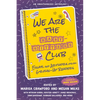 We Are the Baby-Sitters Club: Essays and Artwork from Grown-Up Readers - Paperback