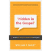 Hidden in the Gospel: Truths You Forget to Tell Yourself Every Day - Paperback