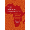 The African Revolution: A History of the Long Nineteenth Century - Hardcover