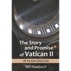 The Story and Promise of Vatican II: in Plain English - Paperback