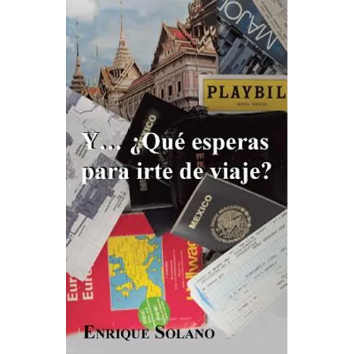 Y... Que Esperas Para Irte de Viaje? - Paperback