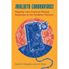 Maldito Coronavirus!: Mapping Latin American Musical Responses to the Pandemic Moment - Paperback