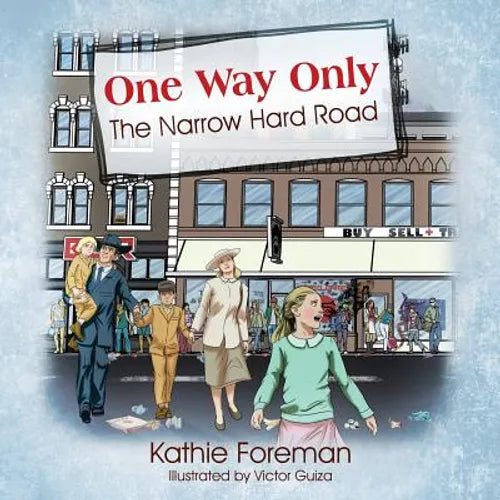 One Way Only: The Narrow Hard Road - Paperback