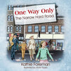 One Way Only: The Narrow Hard Road - Paperback